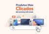 Produtos mais clicados no Google em 2025: o que o ranking revela sobre desejo e intenção de compra