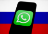 WhatsApp é bloqueado na Rússia e gera debate sobre liberdade digital